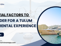 Essential Factors to Consider for a Tulum Boat Rental Experience